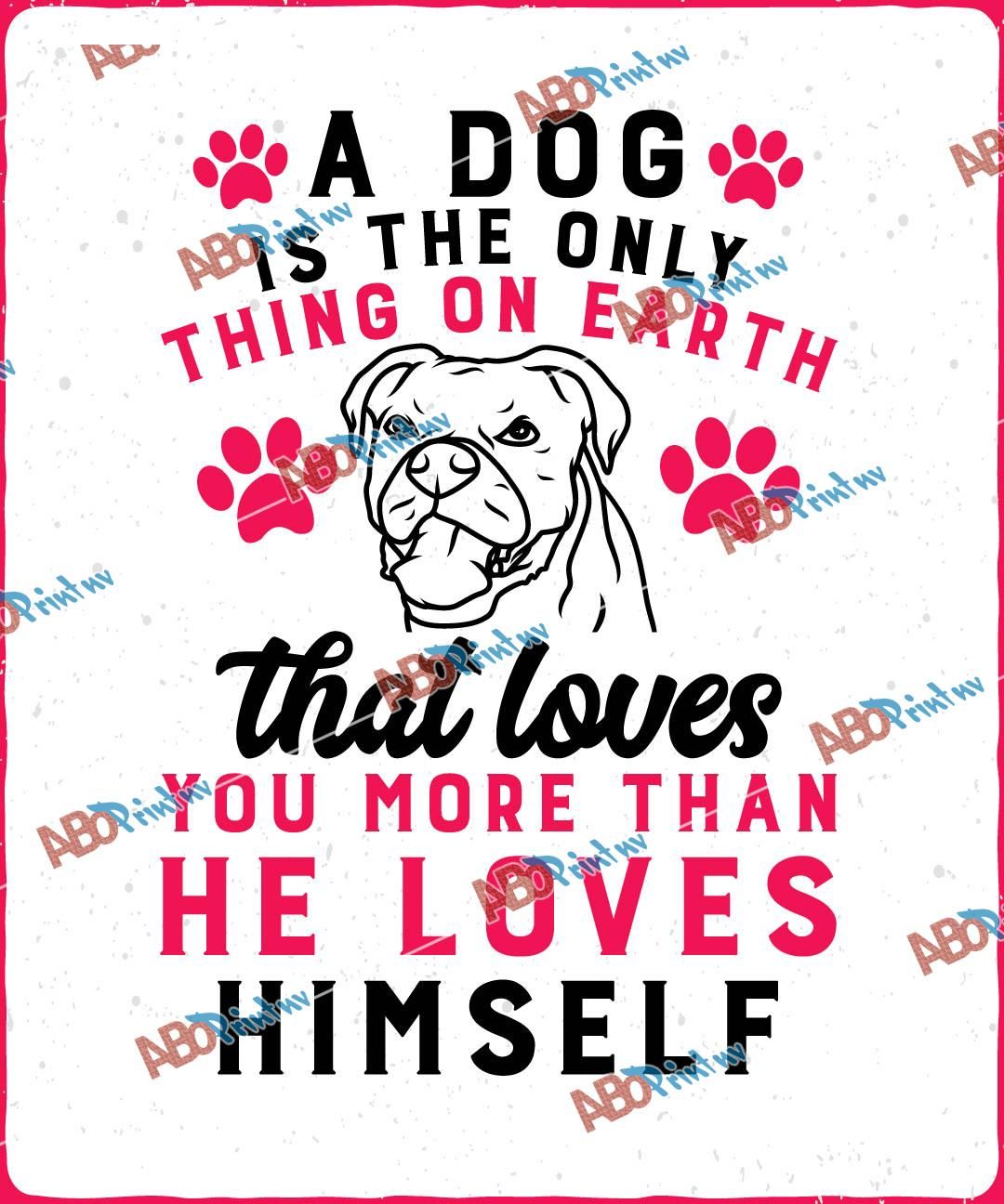 A dog is the only thing on earth that loves you more than he loves himself.jpg