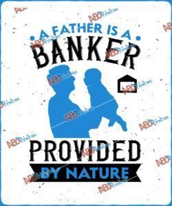 A father is a banker provided by nature.jpg