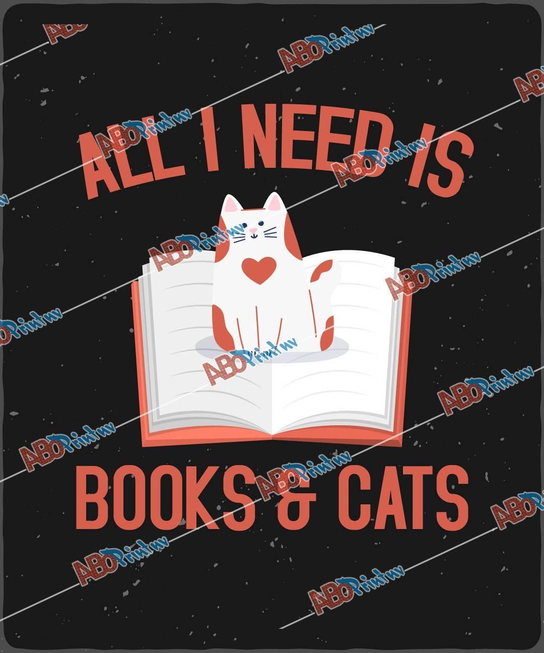 All I need is books & Cats.jpg