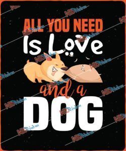 All You Need Is Love And A DogJPG (1).jpg