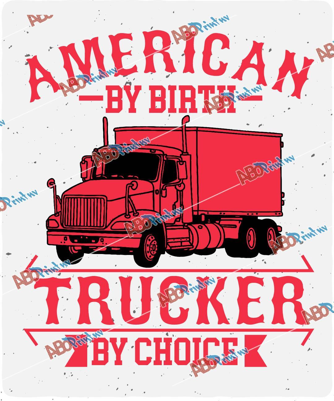 American by birth trucker by choice_1.jpg