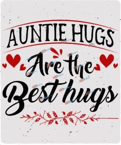 Auntie hugs are the best hugs