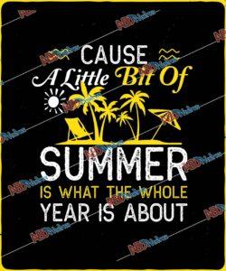 Cause a little bit of summer is what the whole year is about.jpg