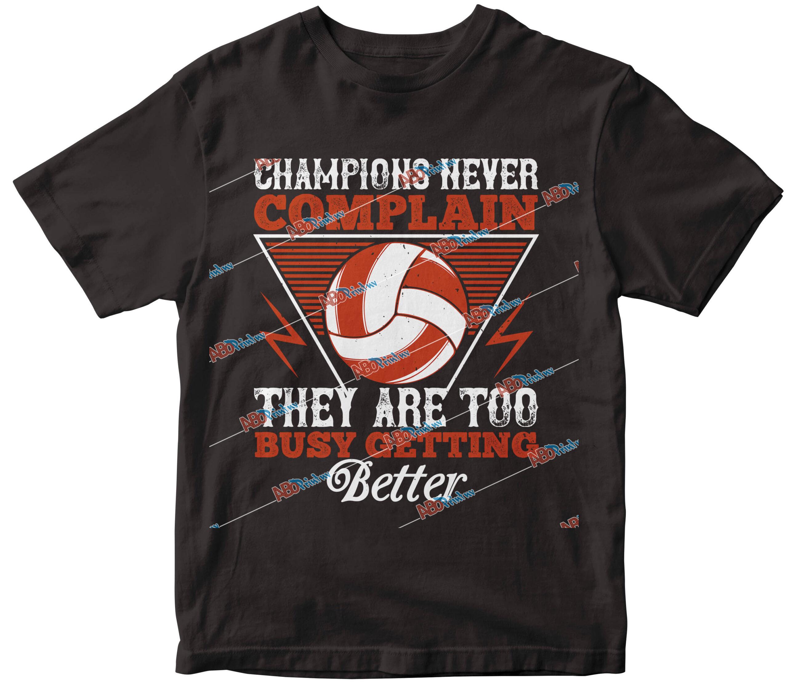 Champions never complain, they are too busy getting better-0.jpg