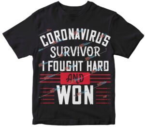 Corona Virus Survivor, i fought and own.jpg