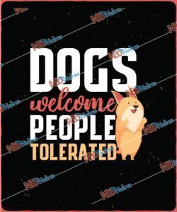 Dogs Welcome People ToleratedJPG (1).jpg