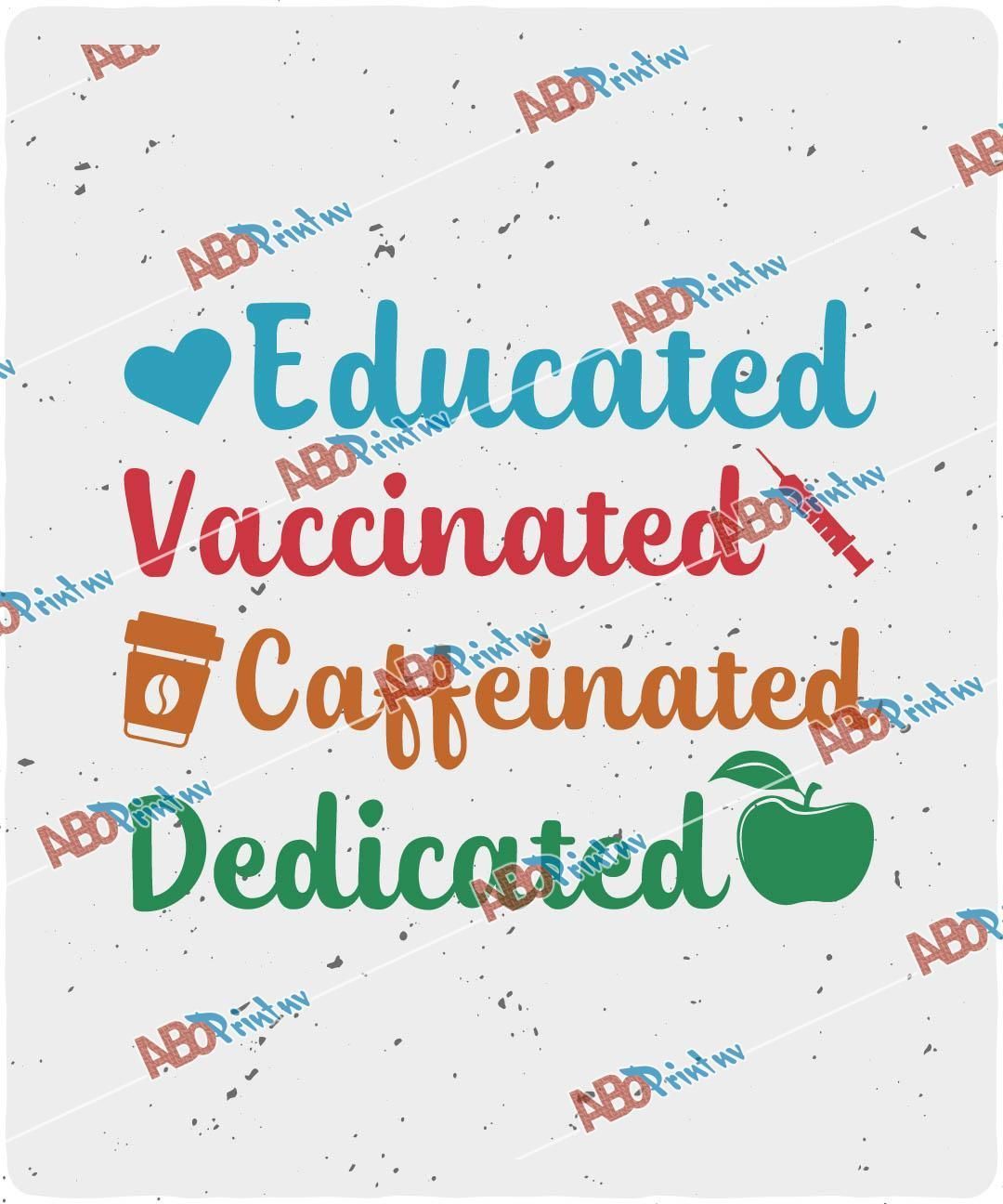 Educated Vaccinated Caffeinated Dedicated.jpg