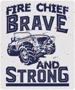 Fire chief brave and strong