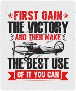 First gain the victory and then make the best use of it you can