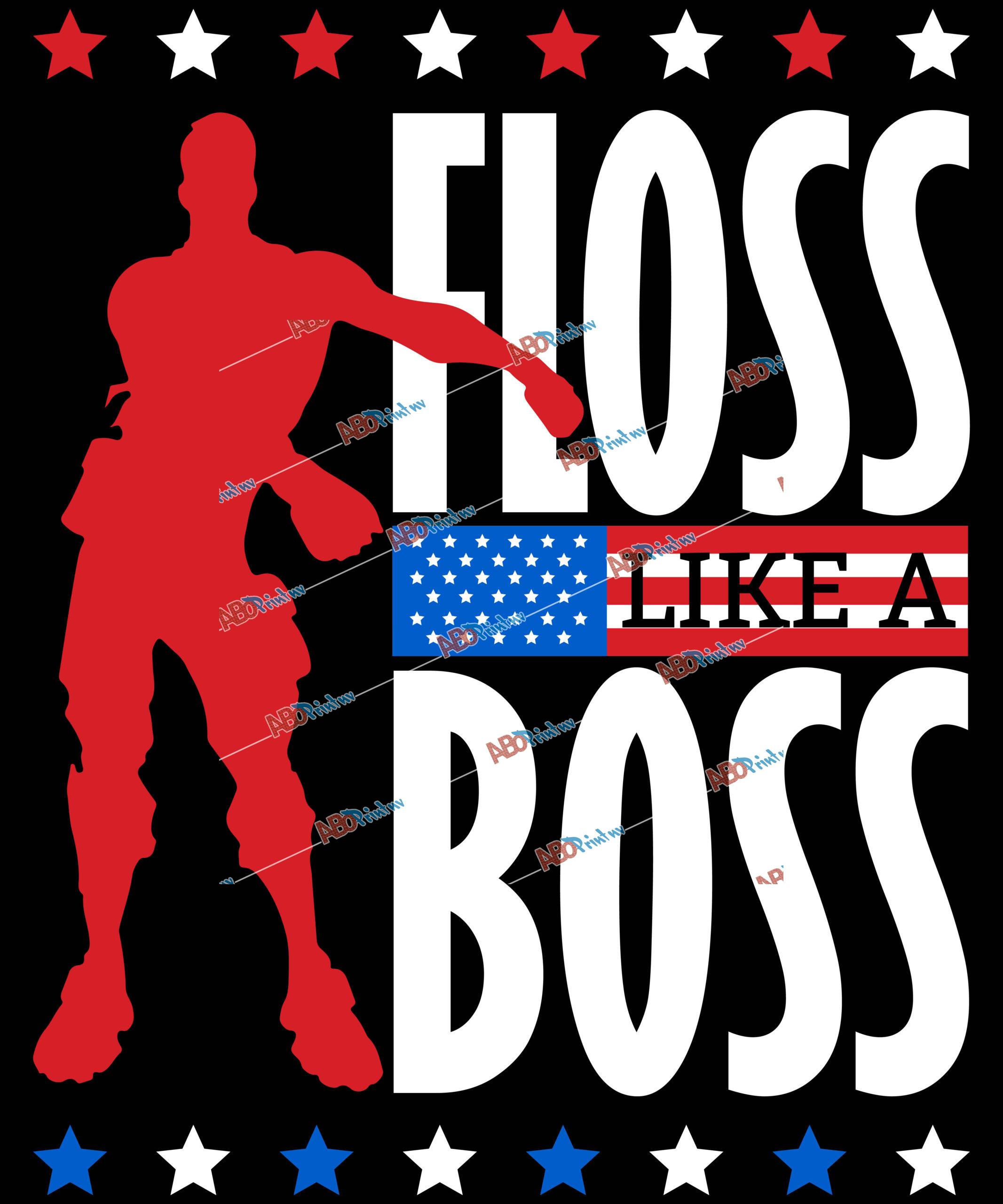Floss Like a Boss.jpg