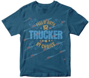Free by birth, trucker by choice.jpg