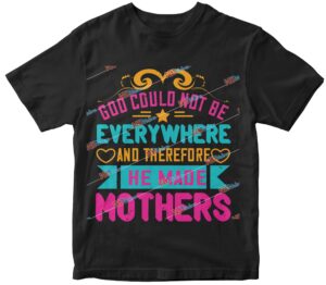 God could not be everywhere, and therefore he made mothers.jpg