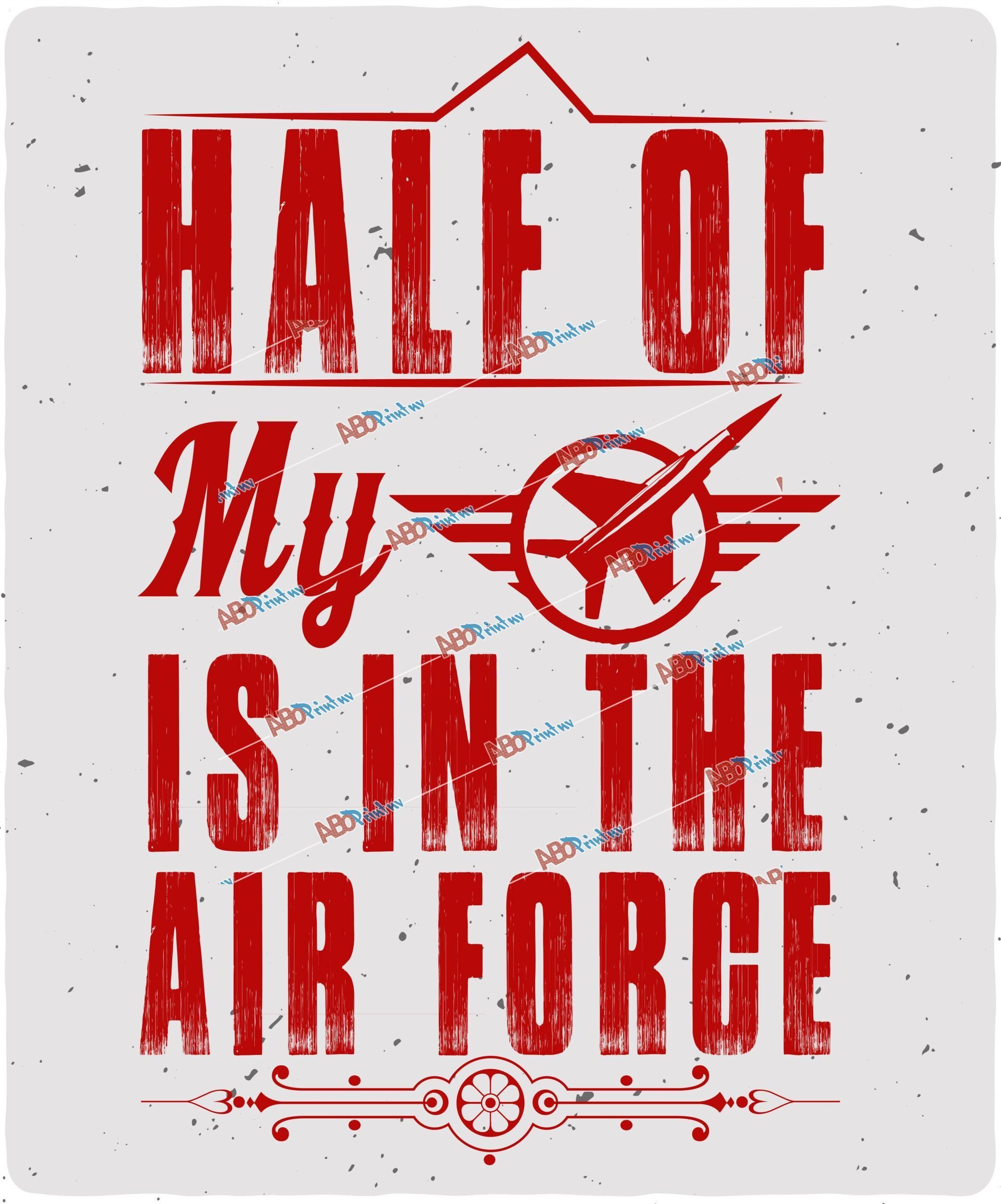 Half of my is in the air force