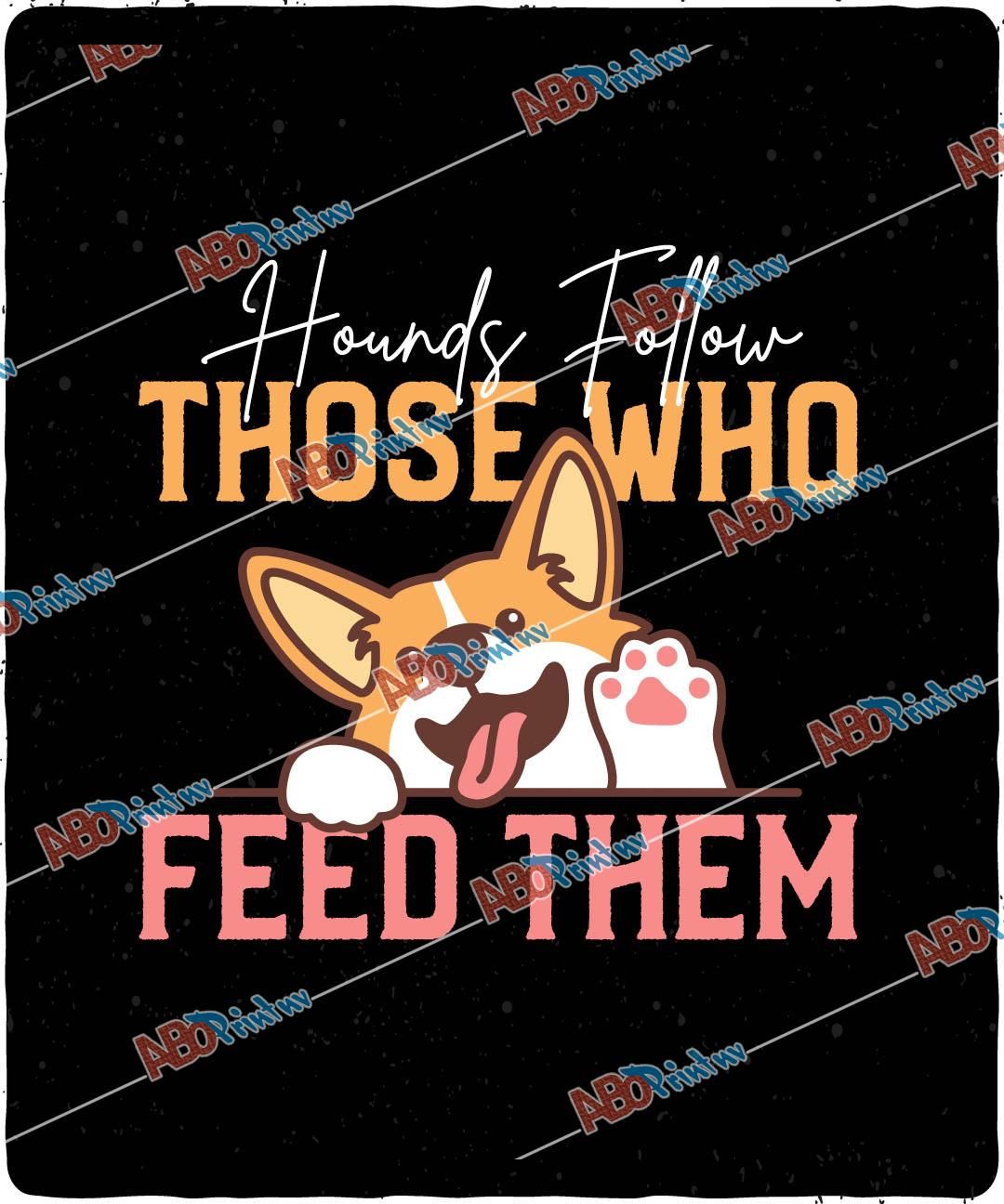 Hounds follow those who feed themJPG (1).jpg