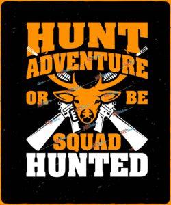 hunt adventure or be squad hunted