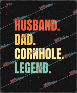 Husband. Dad. Cornhole. Legend.jpg