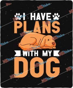 I Have Plans With My DogJPG (1).jpg