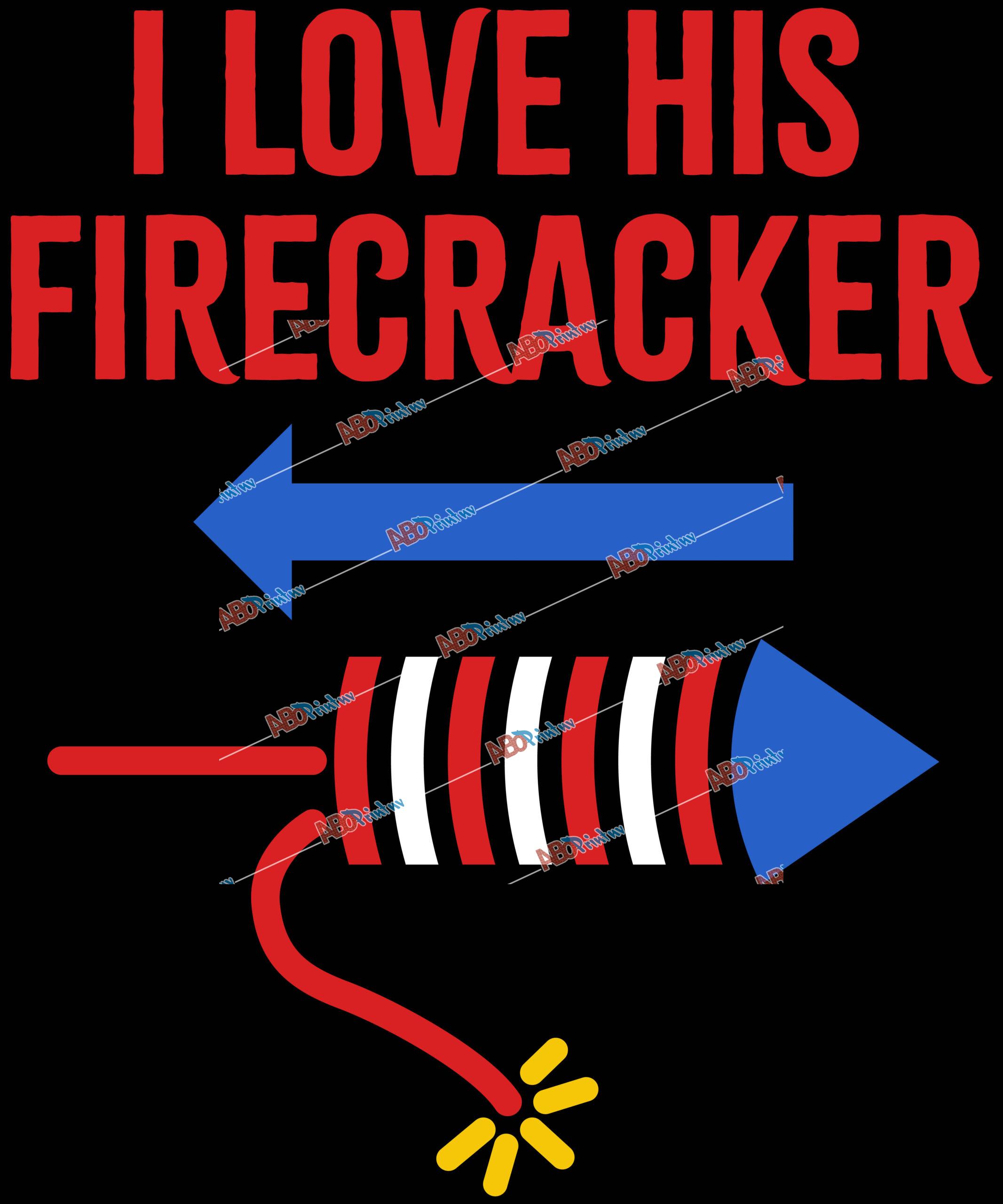 I Love His Firecracker.jpg