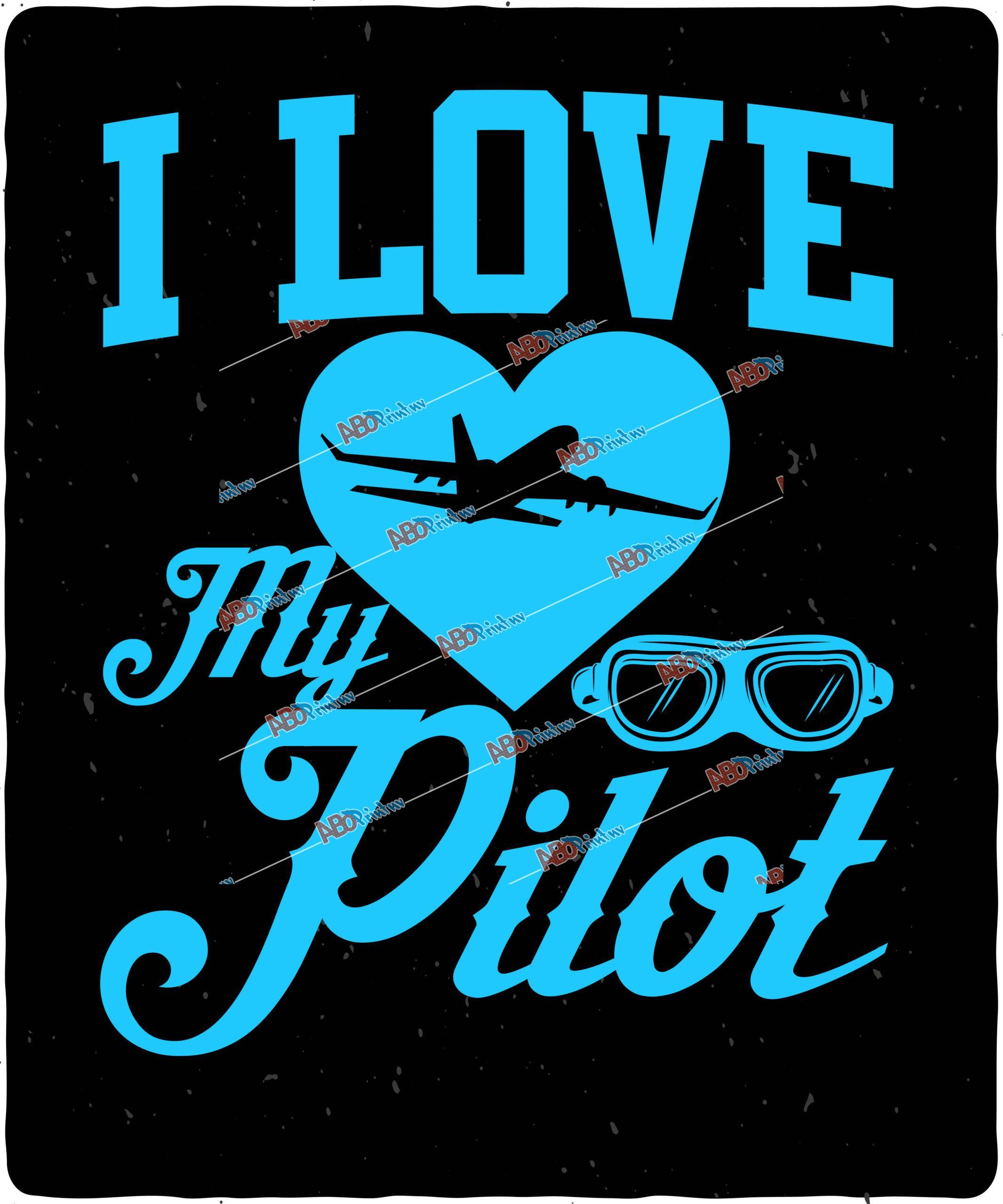 I Love My Pilot