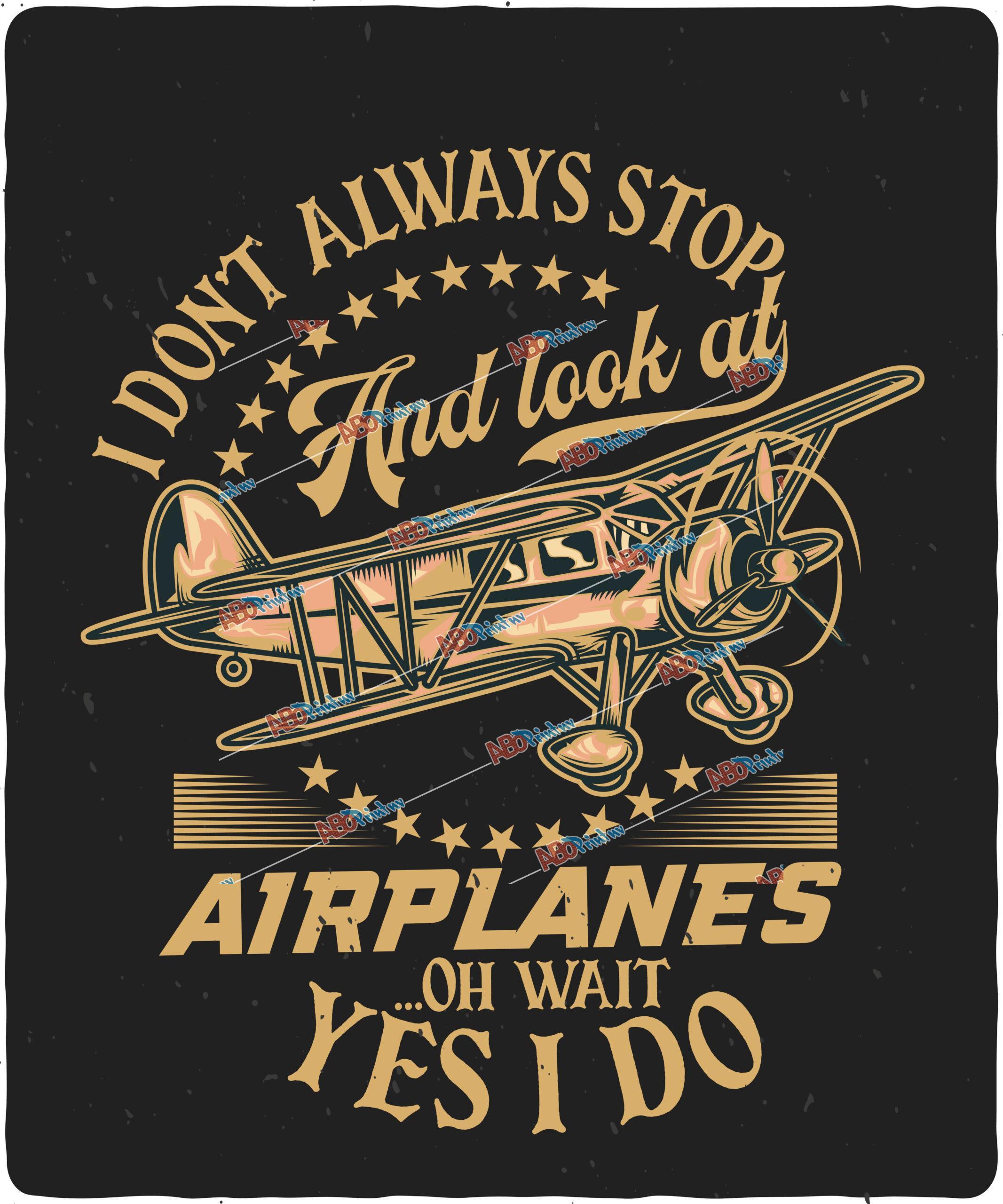I don’t always stop and look at airplanes ...oh wait yes i do