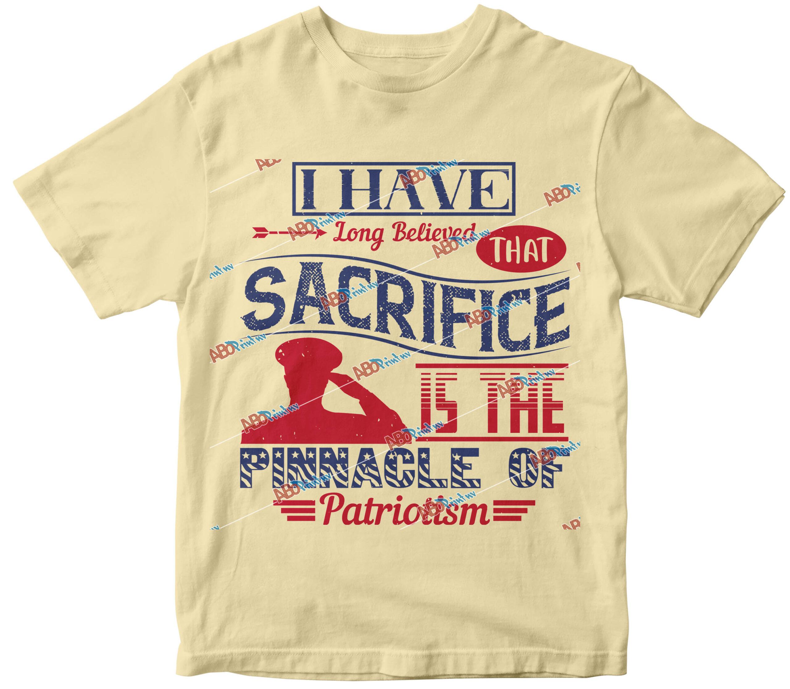 I have long believed that sacrifice is the pinnacle of patriotism.jpg