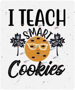 I teach smart cookies