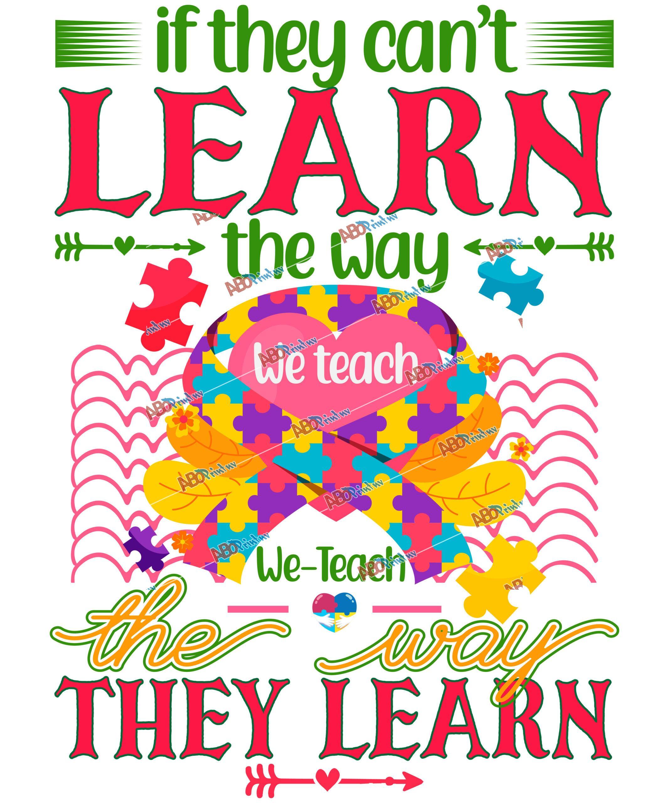 If they can’t learn the way we teach, we teach the way they learn 2