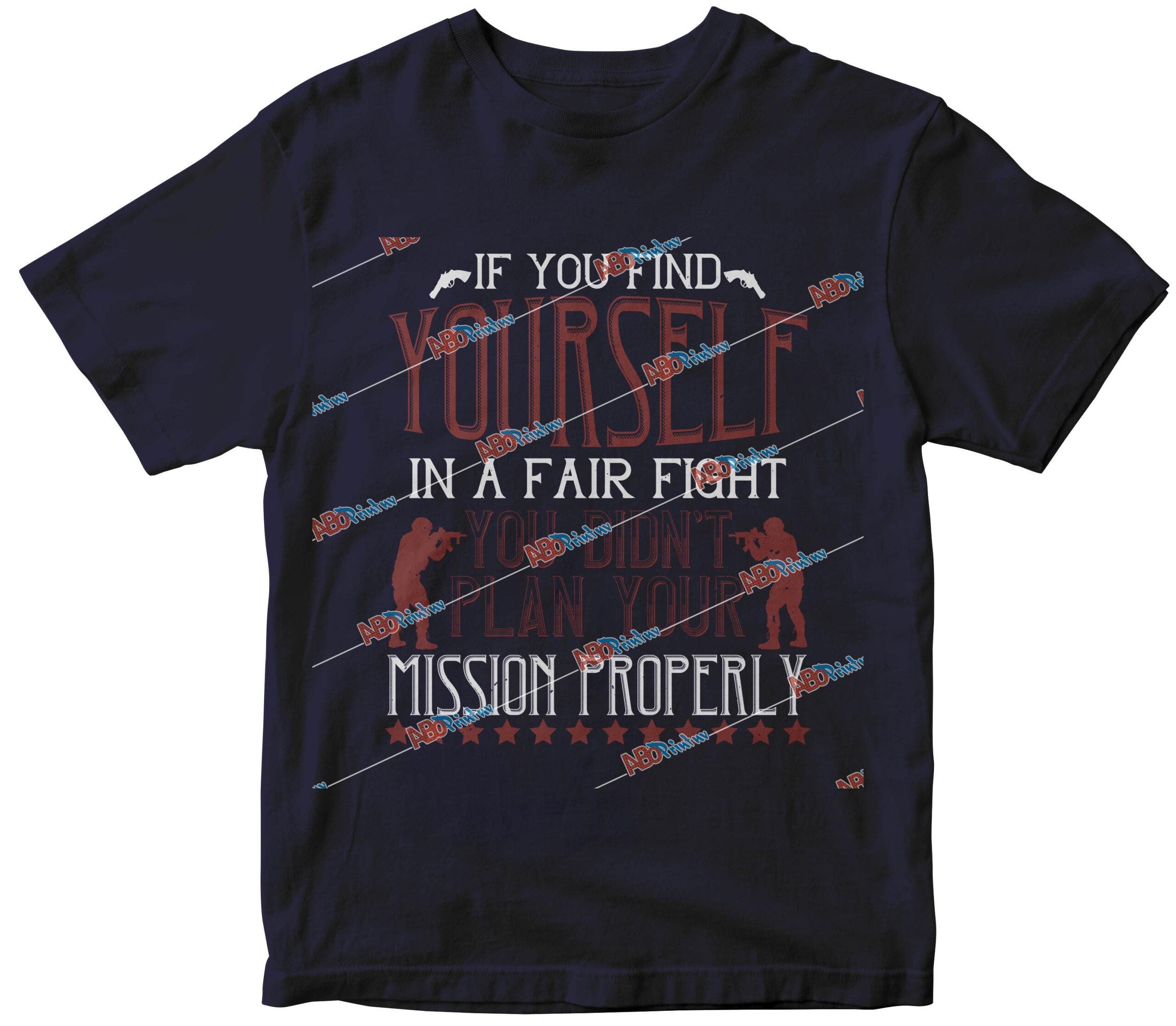 If you find yourself in a fair fight, you didnÔÇÖt plan your mission properly.jpg