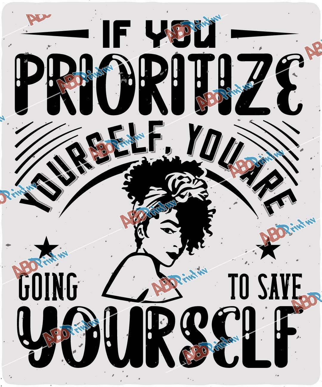 If you prioritize yourself, you are going to save yourself.jpg