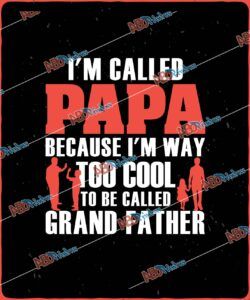 I'm called papa because im way too cool.jpg