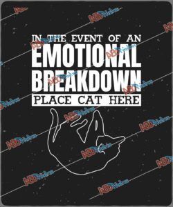 In The Event Of An Emotional Breakdown Place Cat Here.jpg