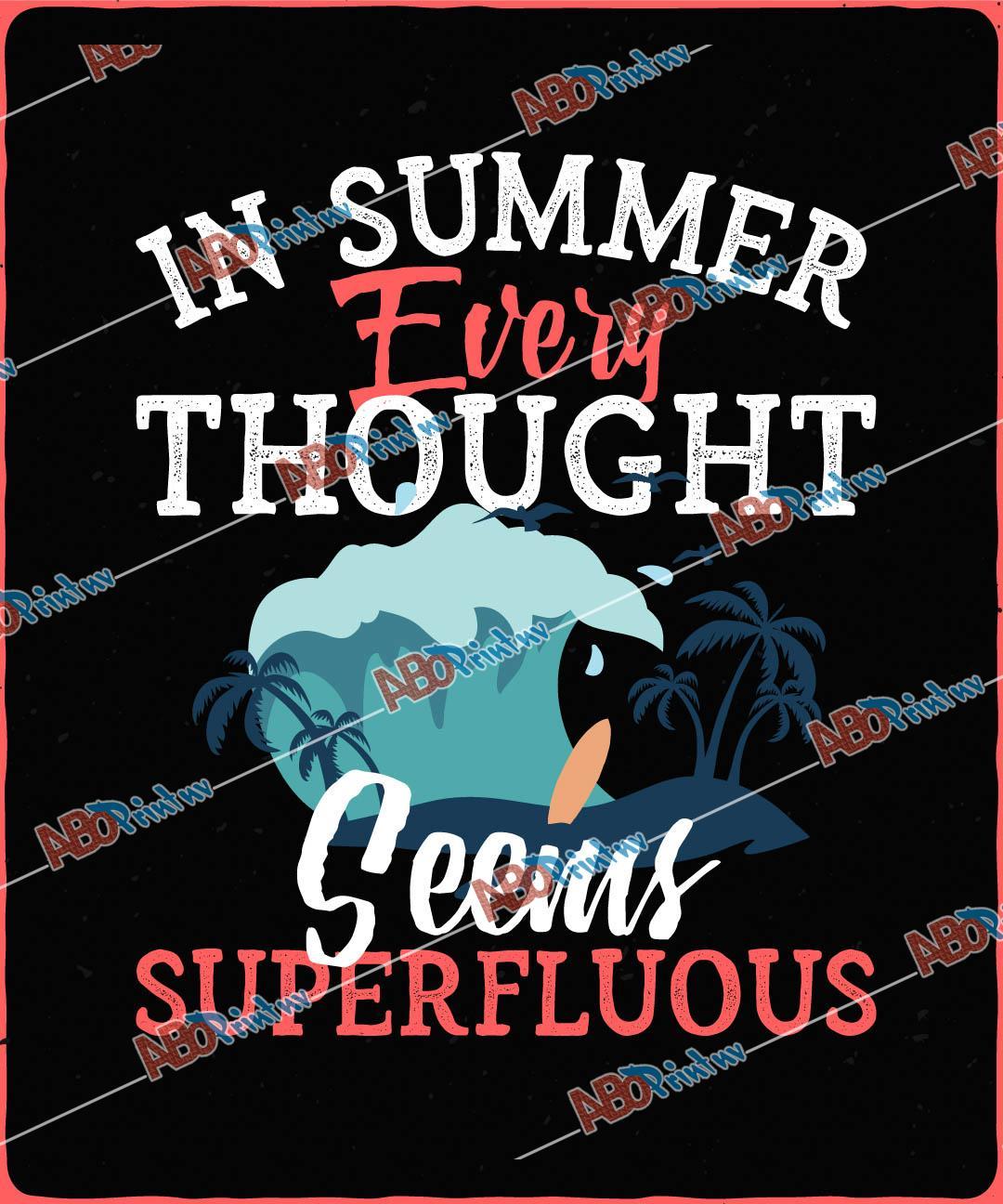 In summer, every thought seems superfluous.jpg
