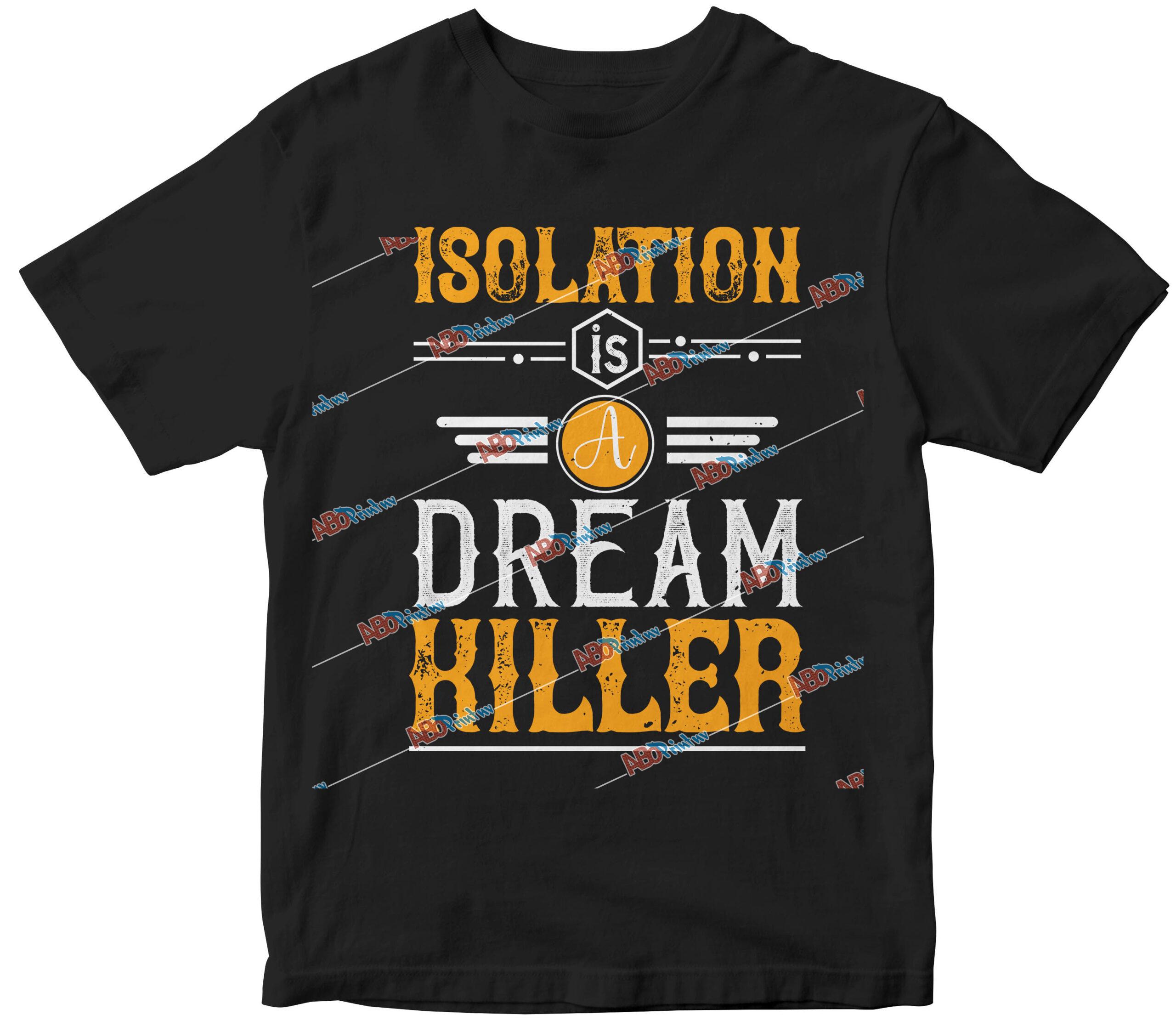 Isolation is a dream killer.jpg