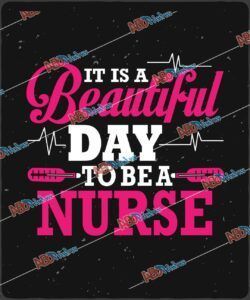 It Is A Beautiful Day To be a Nurse.jpg