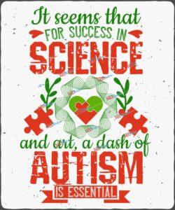 It seems that for success in science and art, a dash of autism is essential