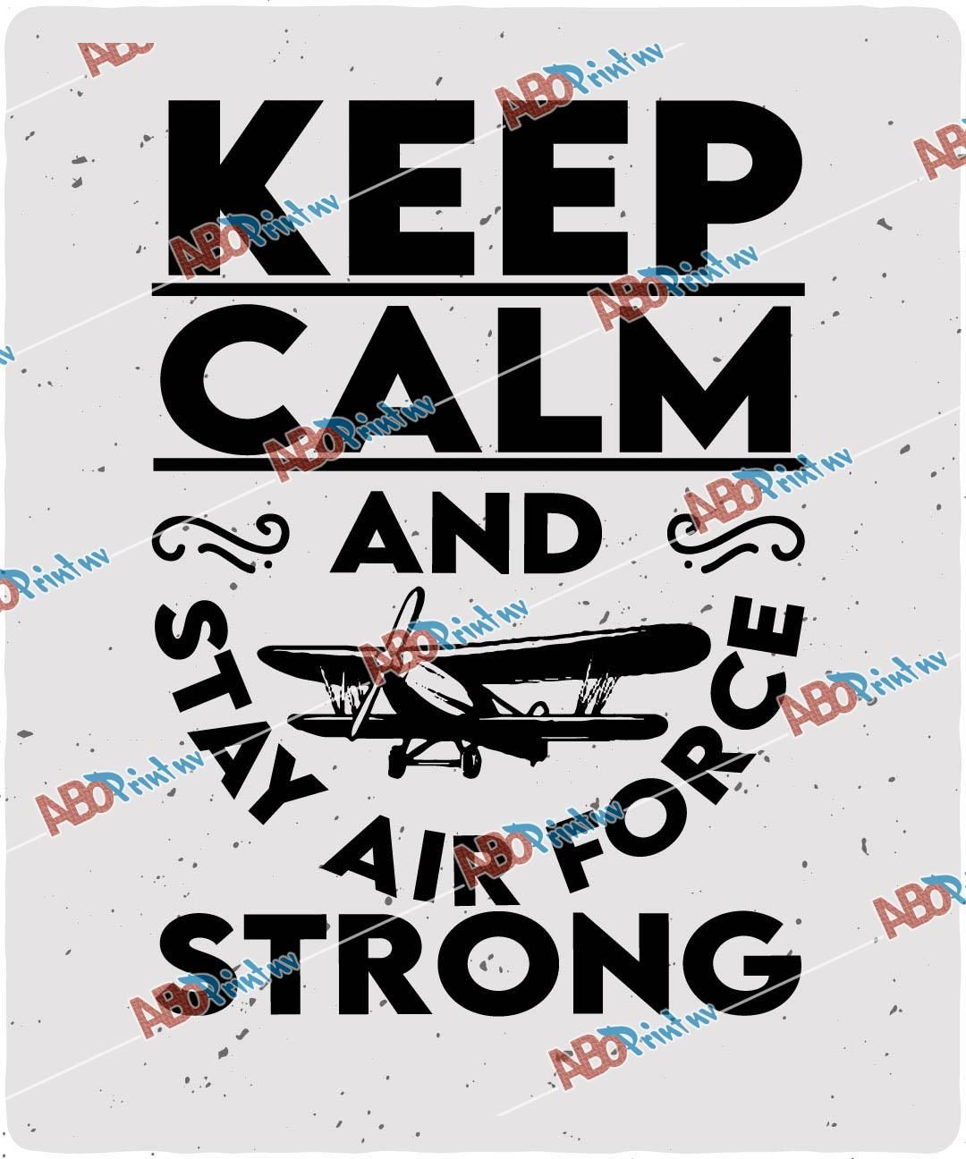 Keep calm and stay air force.jpg