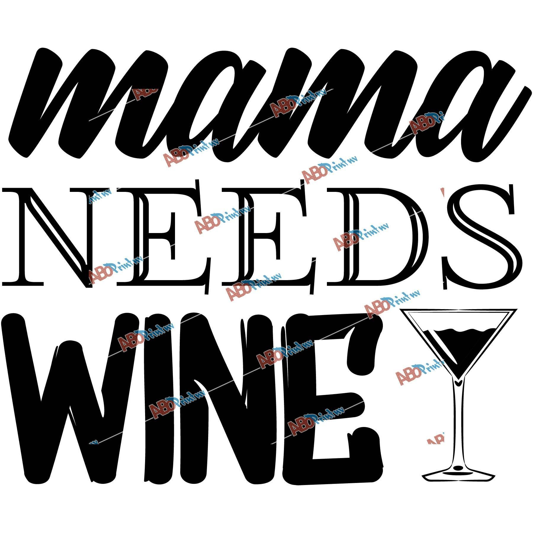 Mama Needs Wine.jpg