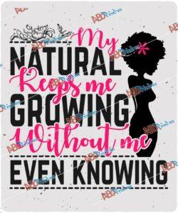 My natural keeps me crowing without me even knowing.jpg