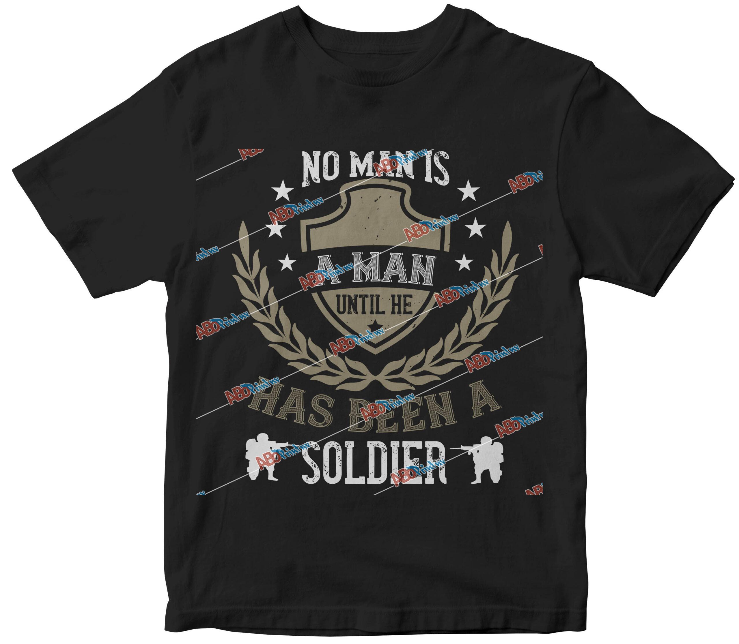No man is a man until he has been a soldier.jpg