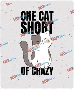 One Cat Short Of Crazy.jpg