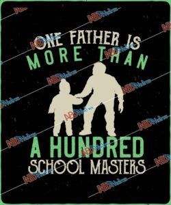 One father is more than a hundred schoolmasters.jpg