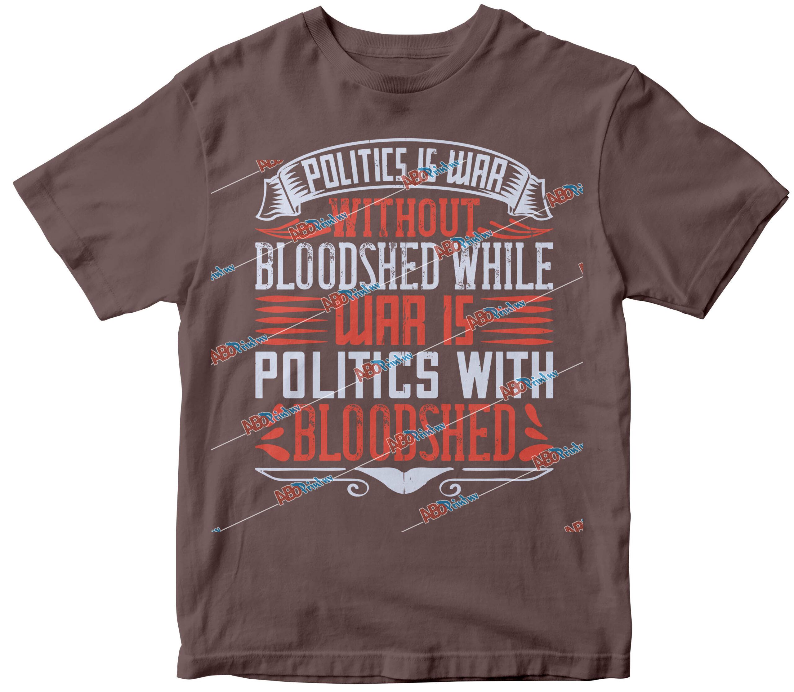 Politics is war without bloodshed while war is politics with bloodshed.jpg