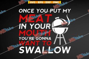 Put My Meat In Your Mouth Funny BBQ Smoker Barbecue Grilling.jpg