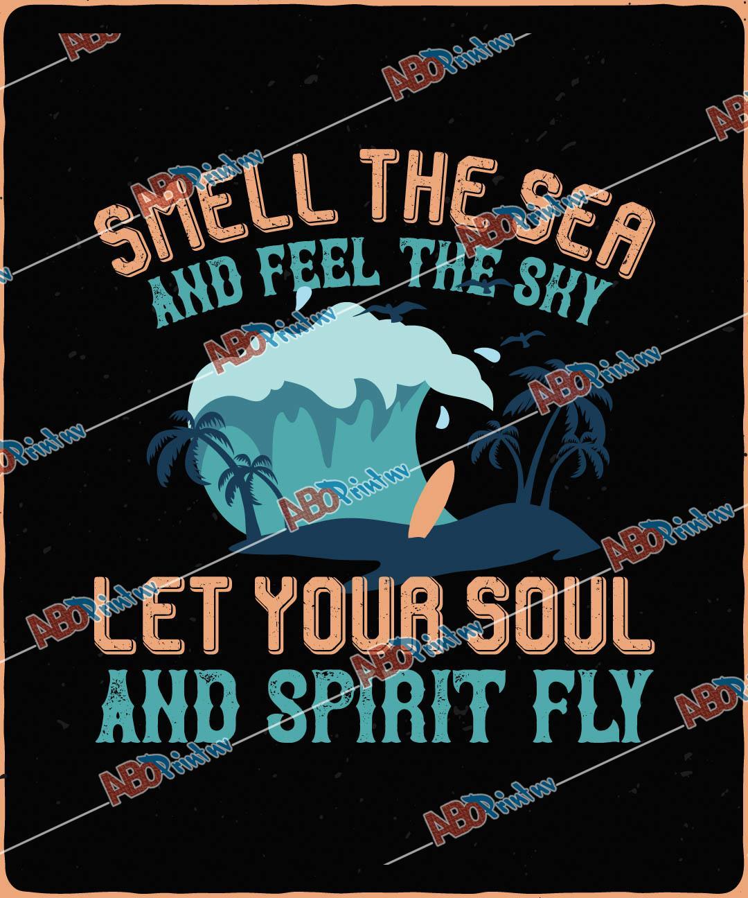 Smell the sea, and feel the sky. Let your soul and spirit fly.jpg