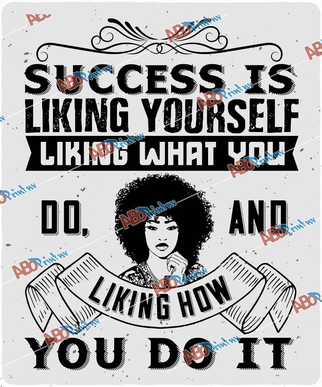 Success is liking yourself, liking what you do, and liking how you do it.jpg