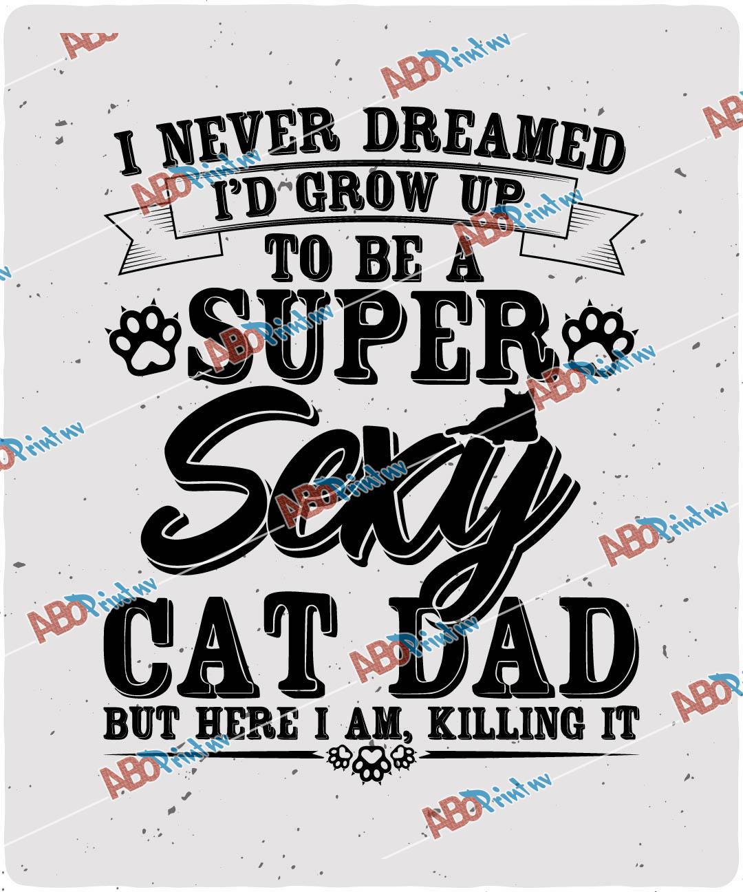 Super Sexy Cat Dad.jpg