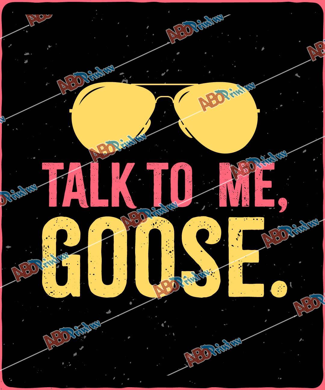 Talk to me Goose_1.jpg