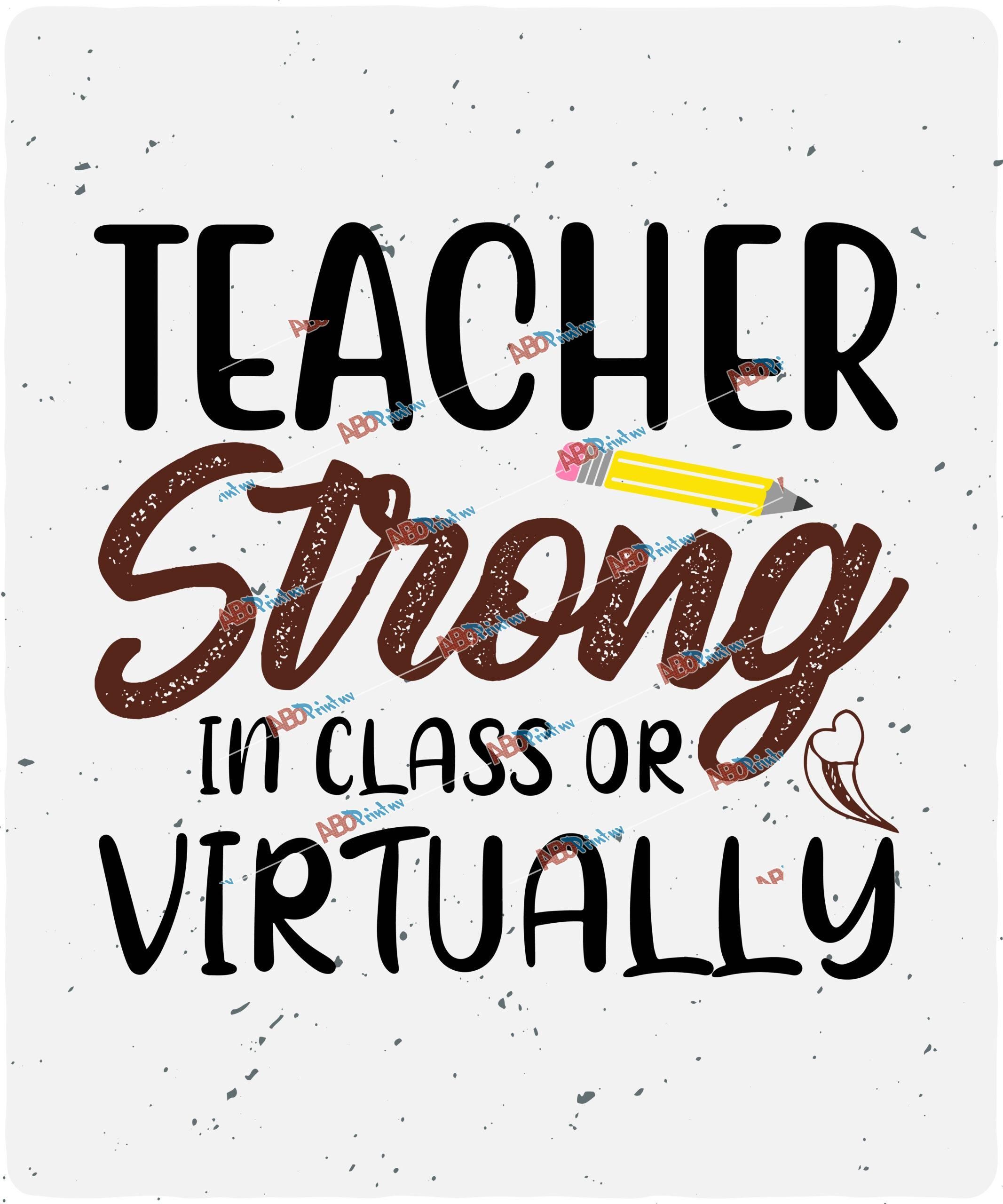 Teacher Strong In Class or virtually