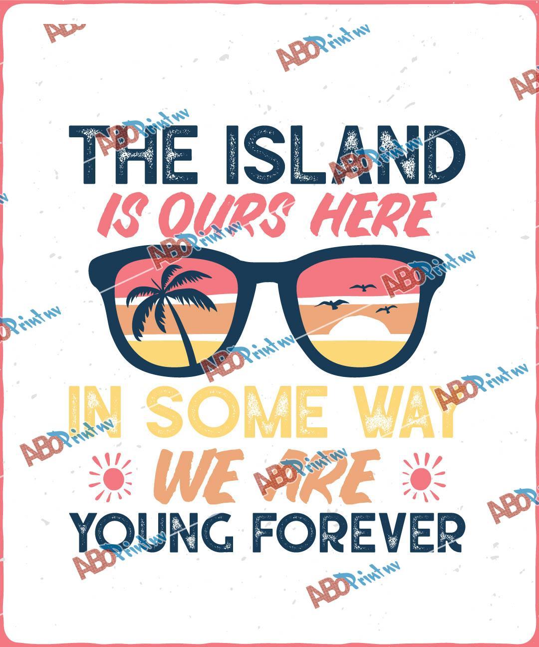 The island is ours. Here, in some way, we are young forever.jpg