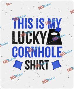 This is My Lucky Cornhole Shirt.jpg